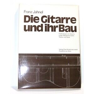 Die Gitarre Und Ihr Bau by Franz Jahnel Written in German 1977 HB Vintage Book